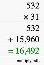 How to calculate 532 times 31 using long multiplication How to calculate 532 times 31 using long multiplication