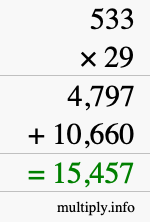 How to calculate 533 times 29 using long multiplication How to calculate 533 times 29 using long multiplication