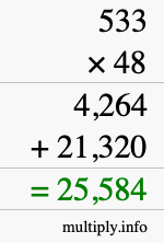 How to calculate 533 times 48 using long multiplication How to calculate 533 times 48 using long multiplication