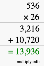 How to calculate 536 times 26 using long multiplication How to calculate 536 times 26 using long multiplication