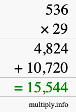 How to calculate 536 times 29 using long multiplication How to calculate 536 times 29 using long multiplication