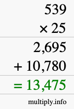 How to calculate 539 times 25 using long multiplication