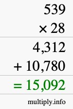 How to calculate 539 times 28 using long multiplication How to calculate 539 times 28 using long multiplication