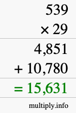 How to calculate 539 times 29 using long multiplication How to calculate 539 times 29 using long multiplication