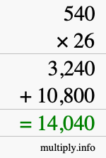 How to calculate 540 times 26 using long multiplication How to calculate 540 times 26 using long multiplication