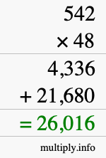 How to calculate 542 times 48 using long multiplication How to calculate 542 times 48 using long multiplication
