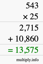 How to calculate 543 times 25 using long multiplication How to calculate 543 times 25 using long multiplication