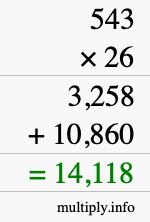 How to calculate 543 times 26 using long multiplication How to calculate 543 times 26 using long multiplication