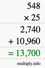How to calculate 548 times 25 using long multiplication How to calculate 548 times 25 using long multiplication