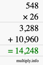 How to calculate 548 times 26 using long multiplication How to calculate 548 times 26 using long multiplication