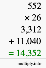 How to calculate 552 times 26 using long multiplication How to calculate 552 times 26 using long multiplication