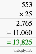 How to calculate 553 times 25 using long multiplication How to calculate 553 times 25 using long multiplication