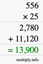 How to calculate 556 times 25 using long multiplication How to calculate 556 times 25 using long multiplication