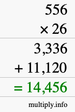 How to calculate 556 times 26 using long multiplication How to calculate 556 times 26 using long multiplication