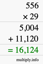 How to calculate 556 times 29 using long multiplication