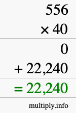 How to calculate 556 times 40 using long multiplication How to calculate 556 times 40 using long multiplication