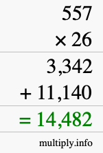 How to calculate 557 times 26 using long multiplication How to calculate 557 times 26 using long multiplication