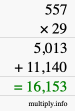 How to calculate 557 times 29 using long multiplication