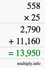 How to calculate 558 times 25 using long multiplication How to calculate 558 times 25 using long multiplication