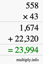 How to calculate 558 times 43 using long multiplication