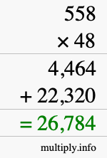 How to calculate 558 times 48 using long multiplication How to calculate 558 times 48 using long multiplication