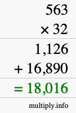 How to calculate 563 times 32 using long multiplication How to calculate 563 times 32 using long multiplication