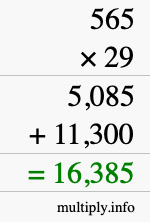 How to calculate 565 times 29 using long multiplication How to calculate 565 times 29 using long multiplication