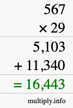 How to calculate 567 times 29 using long multiplication How to calculate 567 times 29 using long multiplication