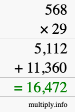 How to calculate 568 times 29 using long multiplication How to calculate 568 times 29 using long multiplication