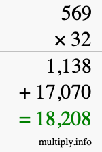 How to calculate 569 times 32 using long multiplication How to calculate 569 times 32 using long multiplication