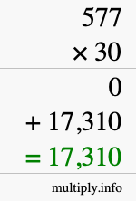 How to calculate 577 times 30 using long multiplication How to calculate 577 times 30 using long multiplication
