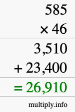 How to calculate 585 times 46 using long multiplication How to calculate 585 times 46 using long multiplication