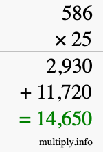 How to calculate 586 times 25 using long multiplication How to calculate 586 times 25 using long multiplication