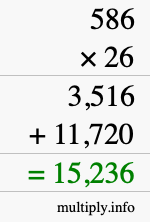 How to calculate 586 times 26 using long multiplication How to calculate 586 times 26 using long multiplication