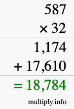 How to calculate 587 times 32 using long multiplication How to calculate 587 times 32 using long multiplication