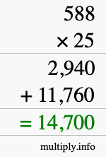 How to calculate 588 times 25 using long multiplication How to calculate 588 times 25 using long multiplication