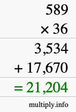 How to calculate 589 times 36 using long multiplication How to calculate 589 times 36 using long multiplication