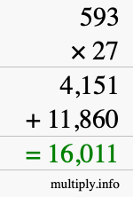 How to calculate 593 times 27 using long multiplication How to calculate 593 times 27 using long multiplication