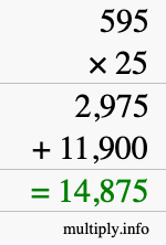 How to calculate 595 times 25 using long multiplication How to calculate 595 times 25 using long multiplication