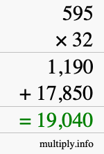 How to calculate 595 times 32 using long multiplication How to calculate 595 times 32 using long multiplication