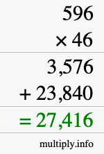 How to calculate 596 times 46 using long multiplication How to calculate 596 times 46 using long multiplication
