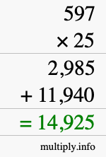 How to calculate 597 times 25 using long multiplication How to calculate 597 times 25 using long multiplication