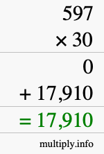 How to calculate 597 times 30 using long multiplication How to calculate 597 times 30 using long multiplication