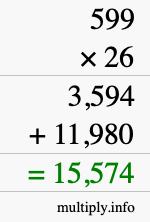 How to calculate 599 times 26 using long multiplication How to calculate 599 times 26 using long multiplication