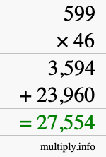 How to calculate 599 times 46 using long multiplication How to calculate 599 times 46 using long multiplication