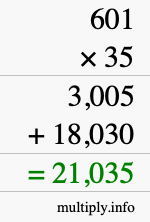 How to calculate 601 times 35 using long multiplication How to calculate 601 times 35 using long multiplication