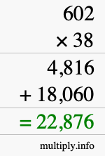 How to calculate 602 times 38 using long multiplication