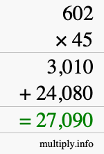 How to calculate 602 times 45 using long multiplication