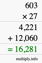 How to calculate 603 times 27 using long multiplication How to calculate 603 times 27 using long multiplication