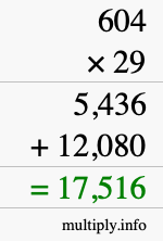 How to calculate 604 times 29 using long multiplication